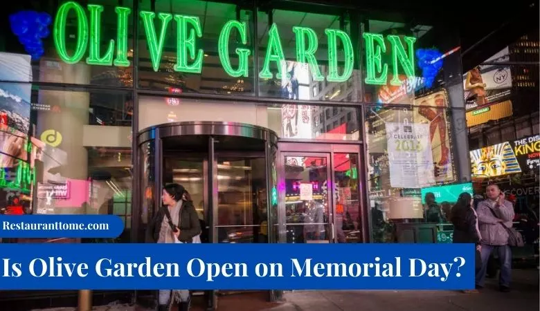 is olive garden open on memorial day