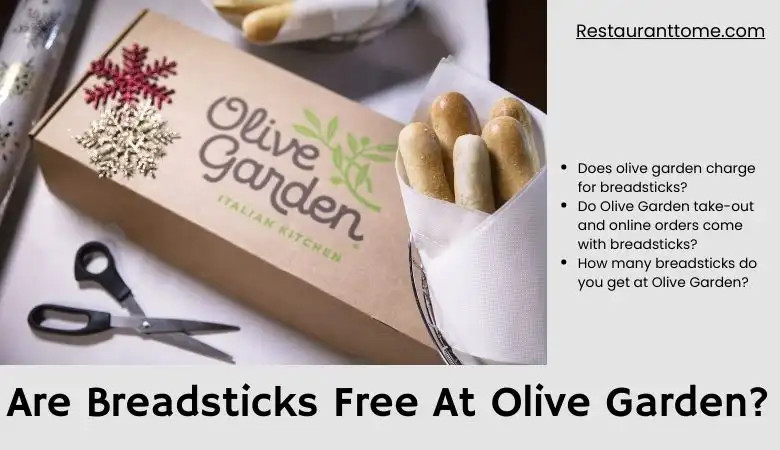 are breadsticks free at olive garden